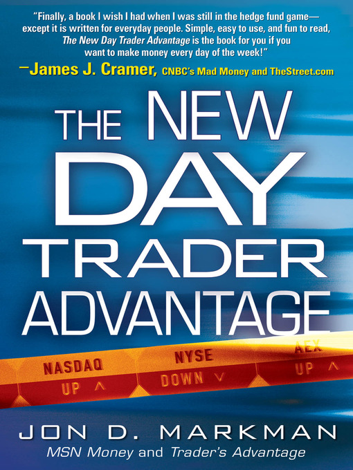 Title details for The New Day Trader Advantage by Jon Markman - Available